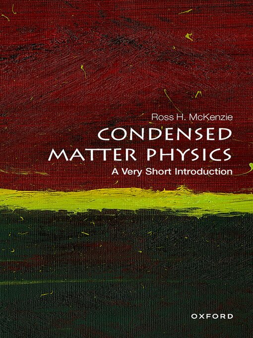 Title details for Condensed Matter Physics by Ross H. McKenzie - Available